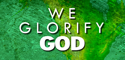 We Glorify God